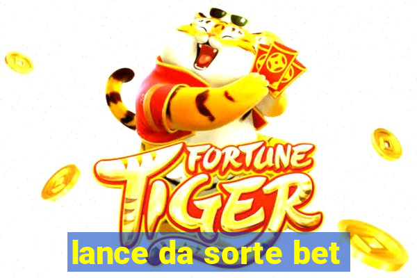 lance da sorte bet